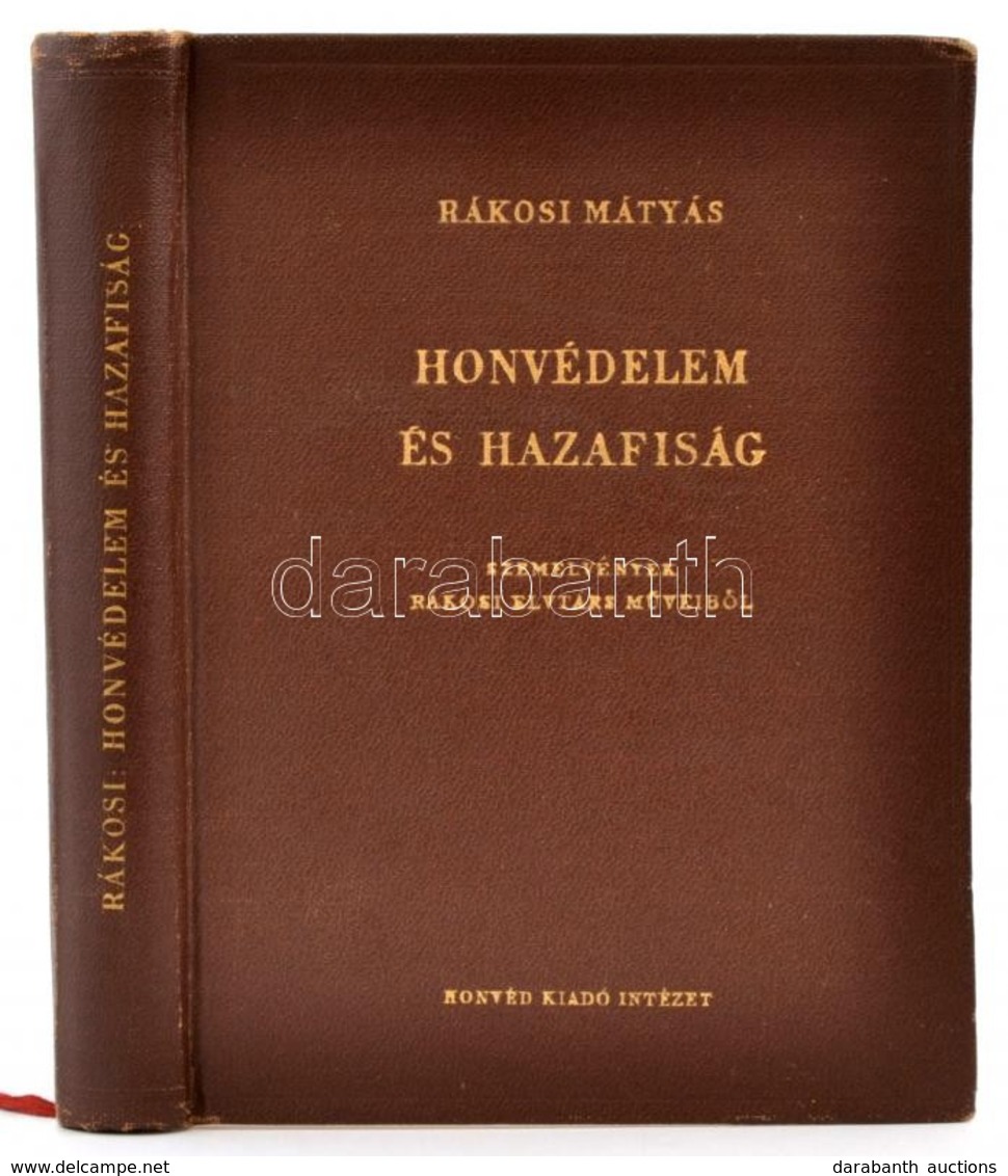 Rákosi Mátyás: Honvédelem és Hazafiság. Budapest,1952, Honvéd Kiadói Intézet. Kiadói Egészvászon-kötésben. - Ohne Zuordnung