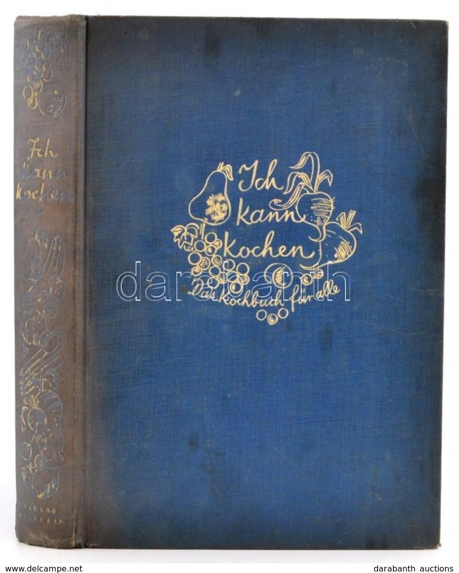 Ich Kann Kochen. Das Kochbuch Für Alle. Hrsg. Von Erich Urban. Berlin,(1920), Verlag Ullstein. Szöveg Közti  Fekete-fehé - Sin Clasificación