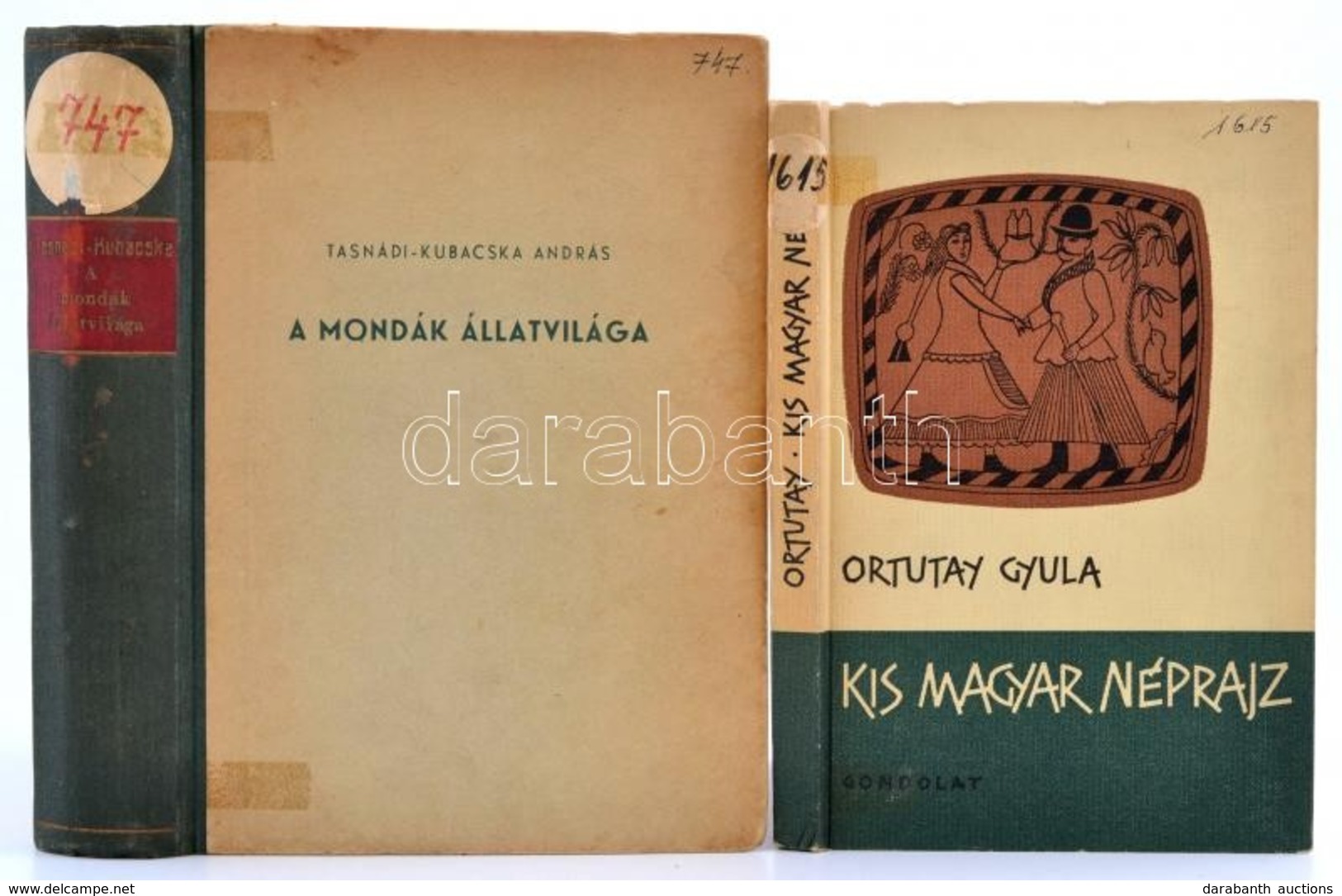 Ortutay Gyula: Kis Magyar Néprajz. Bp., 1966. Gondolat, + Tasnádi-Kubacska András: A Mondák állatvilága. Bp., 1939. Kir  - Ohne Zuordnung