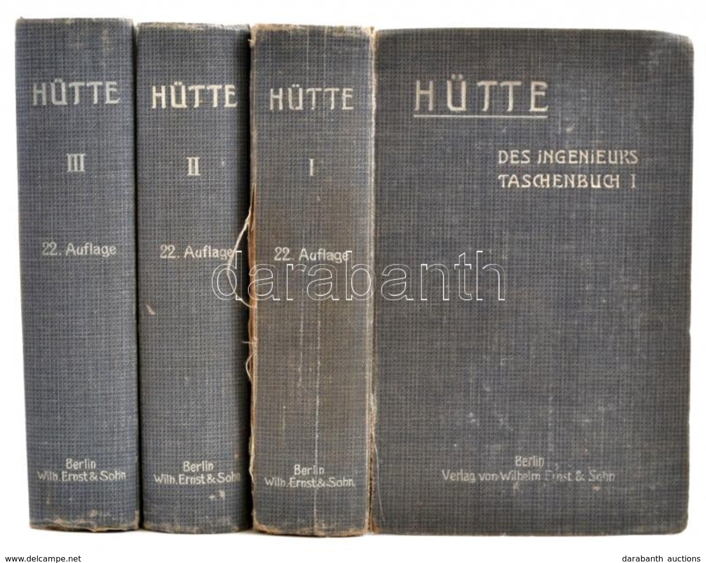 'Hütte' Des Ingenieurs Taschnebuch I-III. Kötet. Bp.,1915, Wilhelm Ernst & Sohn. Német Nyelven. 22. Kiadó. Kiadói Egészv - Ohne Zuordnung