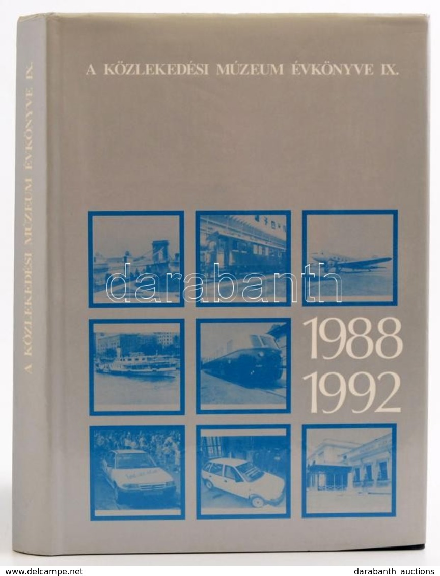 A Közlekedési Múzeum évkönyve IX. 1988-1992, Szerk.: Katona András. Bp, 1994, Műszaki Könyvkiadó. Kiadói Egészvászon Köt - Ohne Zuordnung