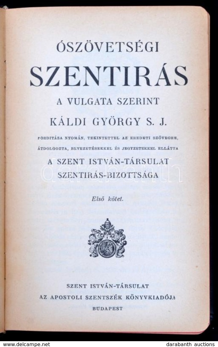 Ószövetségi Szentírás Vulgata Szerint. I. Kötet. Ford. Káldi György. Bp.,(1930),Szent István Társulat. Kiadói Aranyozott - Ohne Zuordnung