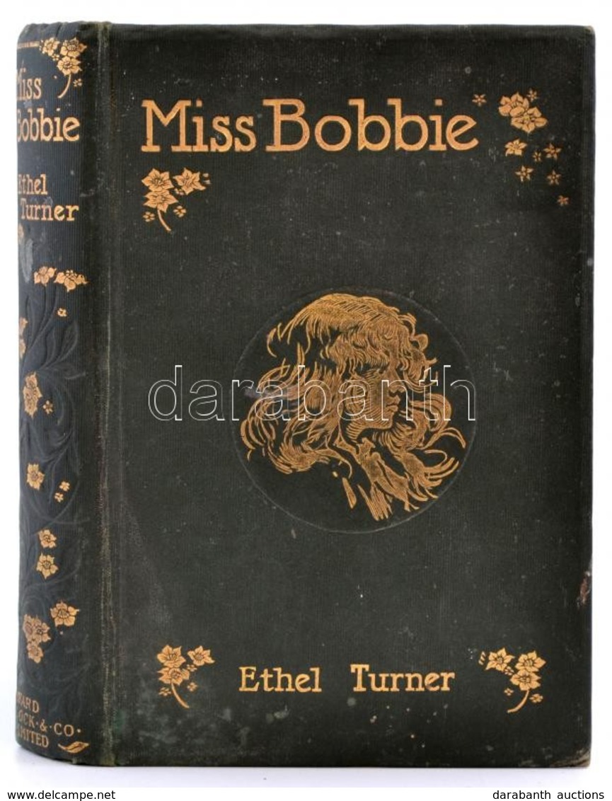 Ethel Turner: Miss Bobbie. Harold Copping Illusztrációival. London,é.n.,Ward, Lock And Co. Angol Nyelven. Kiadói Aranyoz - Ohne Zuordnung