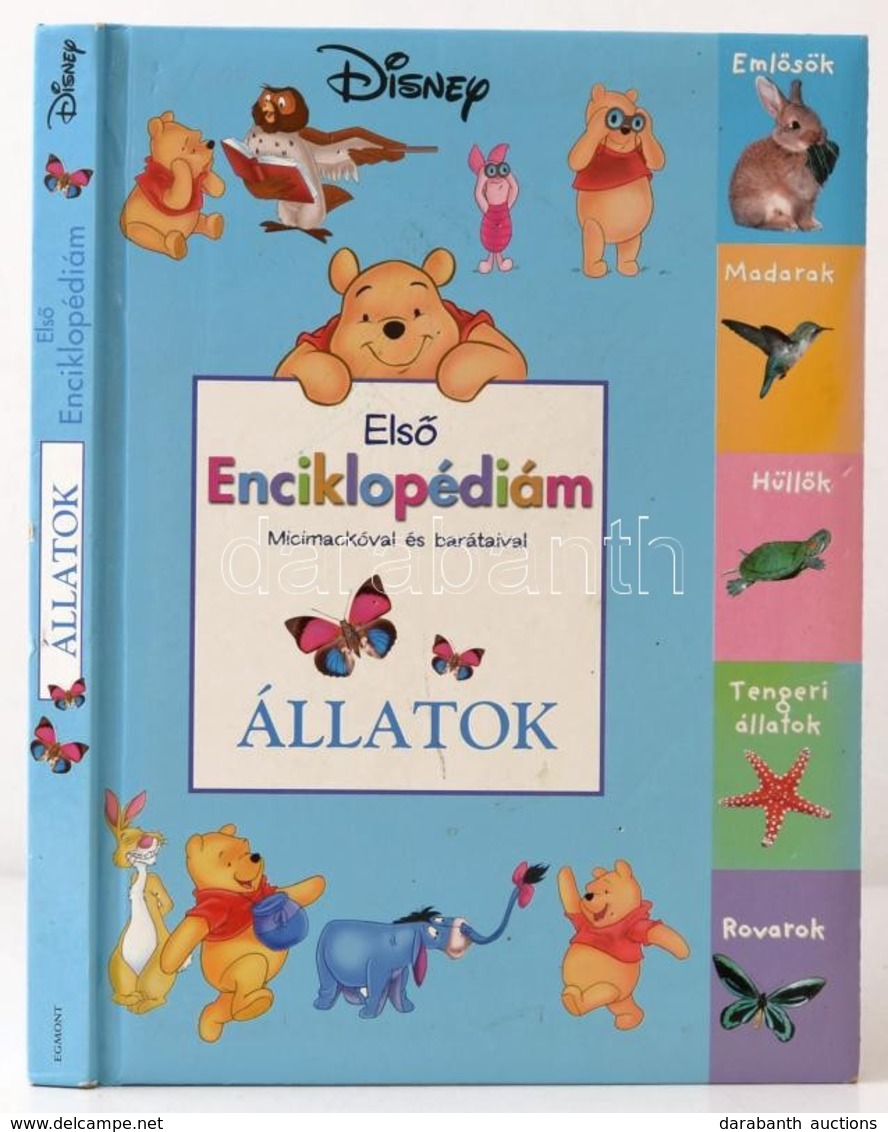 Első Enciklopédiám Micimackóval és Barátaival - Állatok. Bp.,2007, Egmont. Kiadói Keménykötés, A Címlapra és A Hátsó Sze - Non Classés