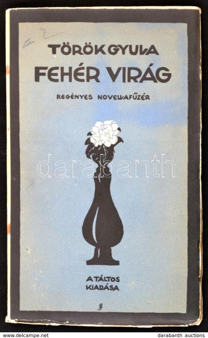 Török Gyula: Fehér Világ. Regényes Novellafüzér. (Bp.,1919,) Táltos, 130+1 P. Első Kiadás. Kiadói Litografált, Illusztrá - Ohne Zuordnung