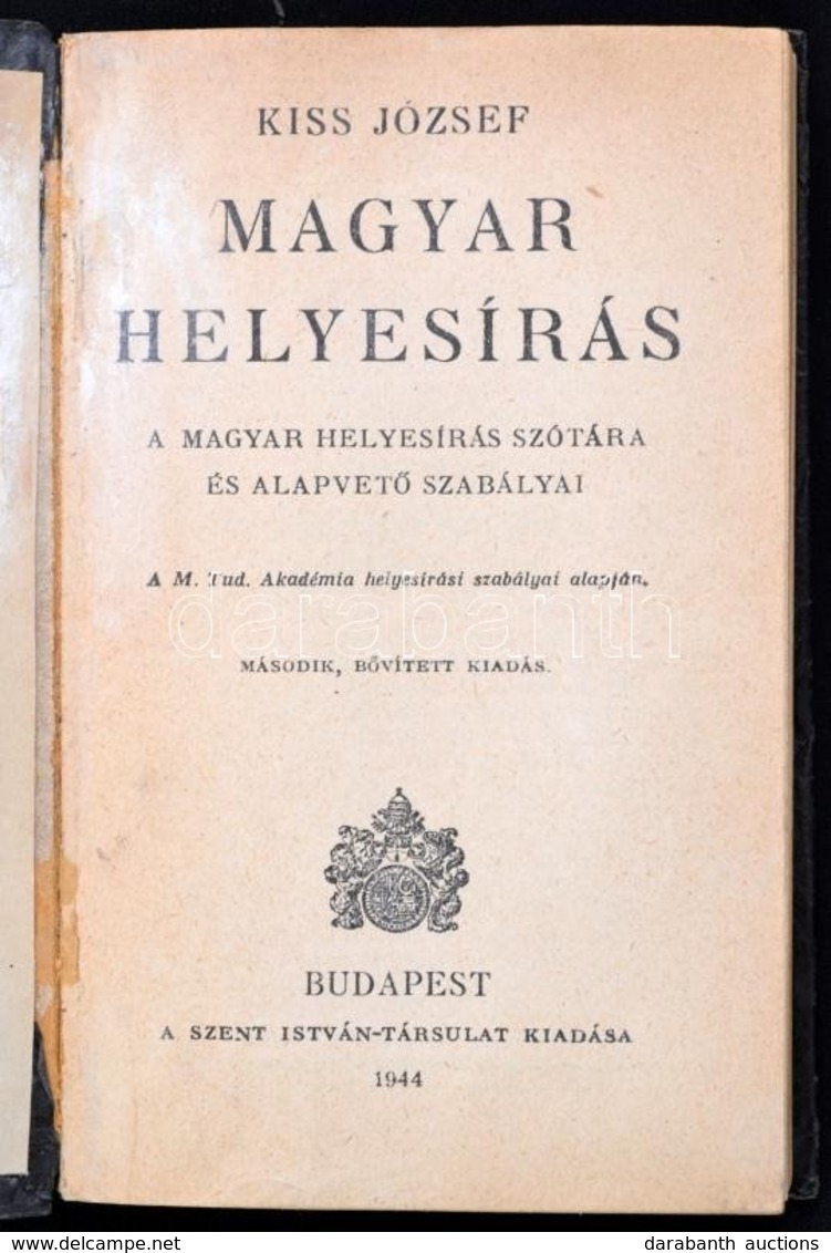 Kiss József: Magyar Helyesírás. Bp.,1944, Szent István-Társulat. Második, Bővített Kiadás. Sérült Gerincű Egészbőr-kötés - Ohne Zuordnung