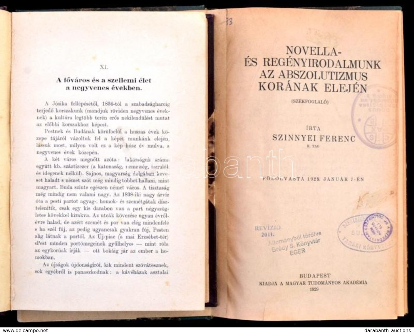 Szinnyei Ferenc: Novella- és Regényirodalmunk Az Abszolutizmus Korának Elején I-II. Bp., 1929, MTA. Félvászon Kötés, Jó  - Ohne Zuordnung
