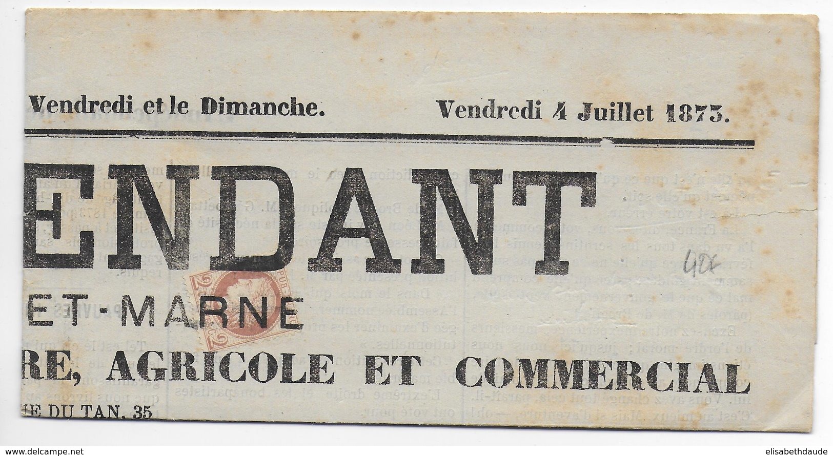 1873 - CERES Sur JOURNAL (FEUILLE COMPLETE) "L'INDEPENDANT DE SEINE ET MARNE" - 1871-1875 Cérès