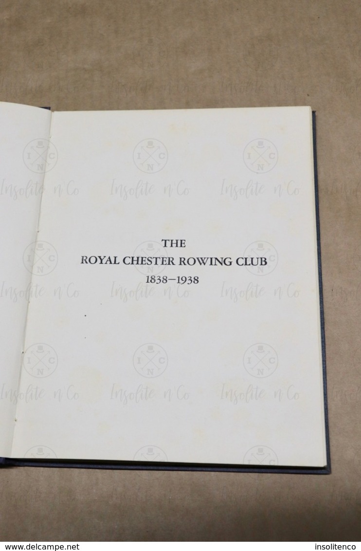 The Royal Chester Rowing Club Centenary History 1838-1938 - Remis Au Royal Club Nautique Sambre Et Meuse Le 15/08/1946 - 1900-1949