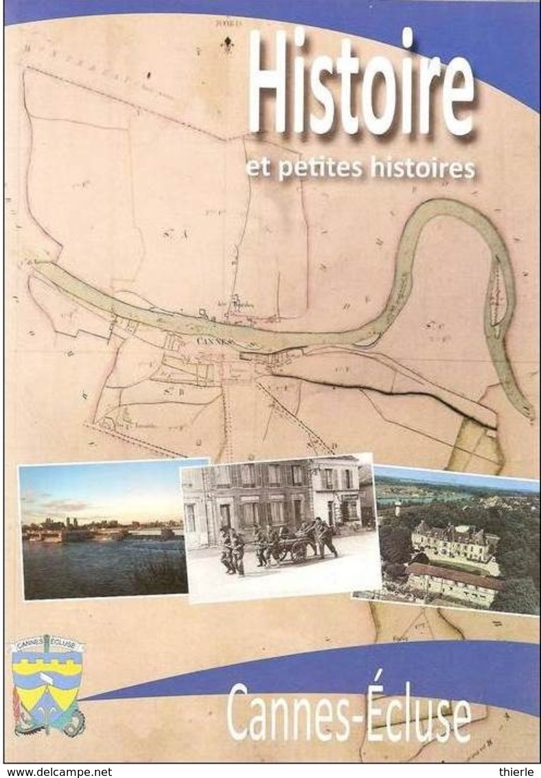 CANNES ECLUSE - Histoires Et Petites Histoires - Livre  112 Pages Montereau Seine & Marne 77130 Berthelot - Ile-de-France