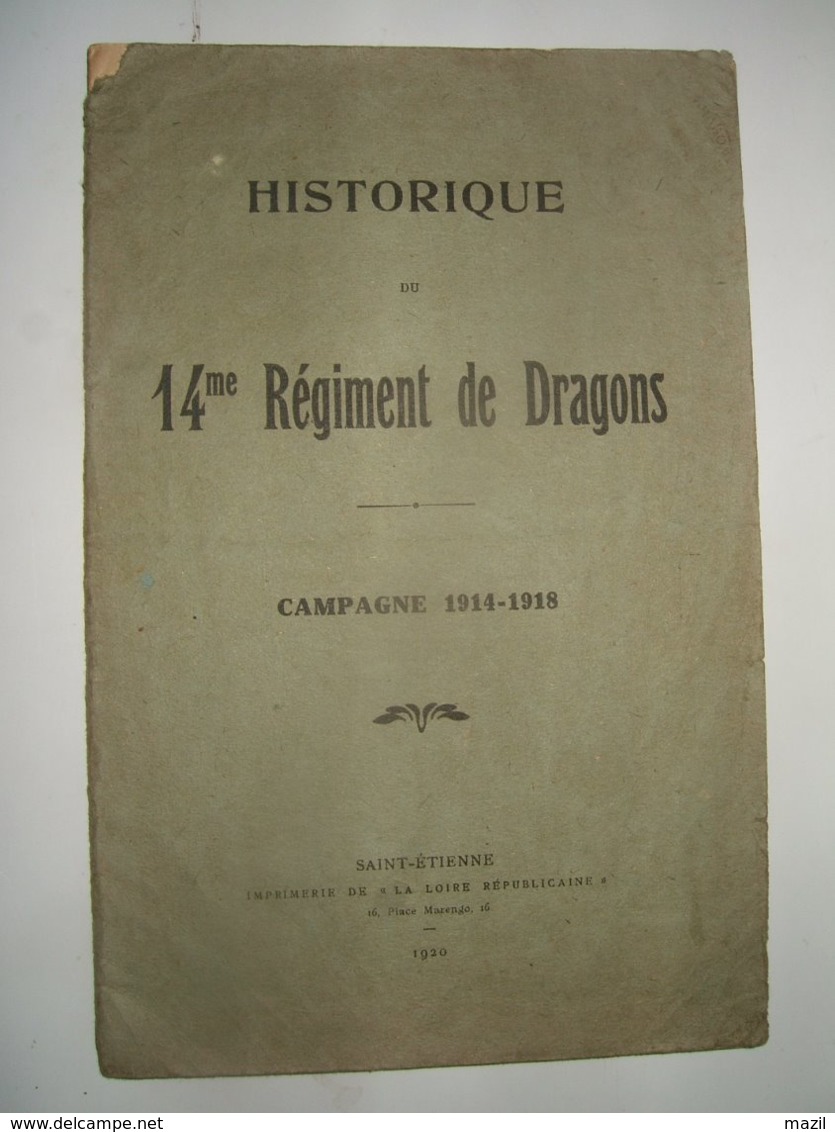 - Historique Du 14e Régiment De Dragons Campagne 1914-1918 Saint Etienne 1920 - Documents