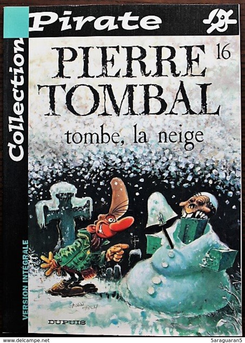 BD PIERRE TOMBAL - 16 - Tombe, La Neige - Rééd. 2002 Pirate - Pierre Tombal