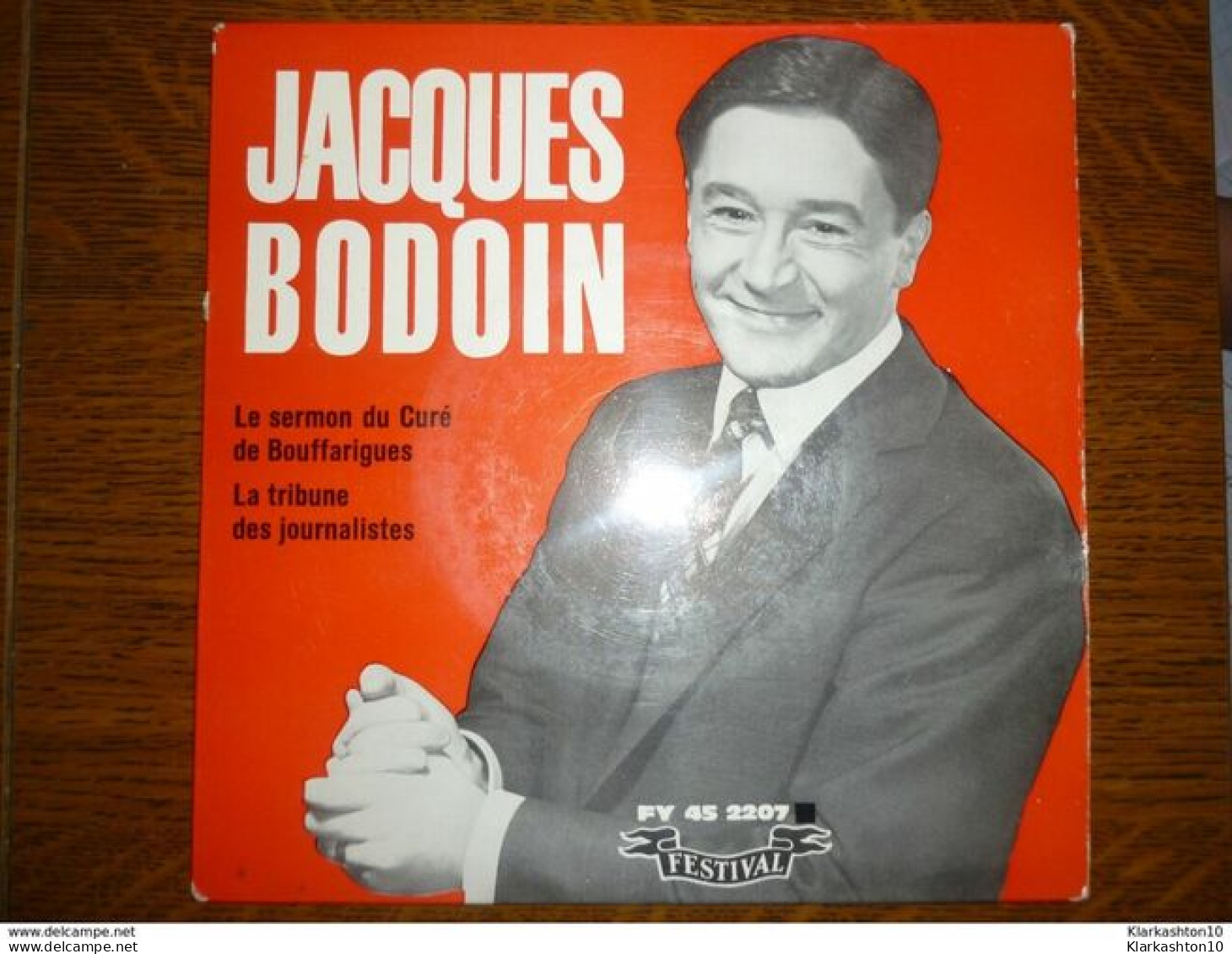 Jacques Bodoin: Le Sermon Du Curé De Bouffarigues-La Tribune Des Journalistes/ 45t Festival FY 45 2207 - Other & Unclassified