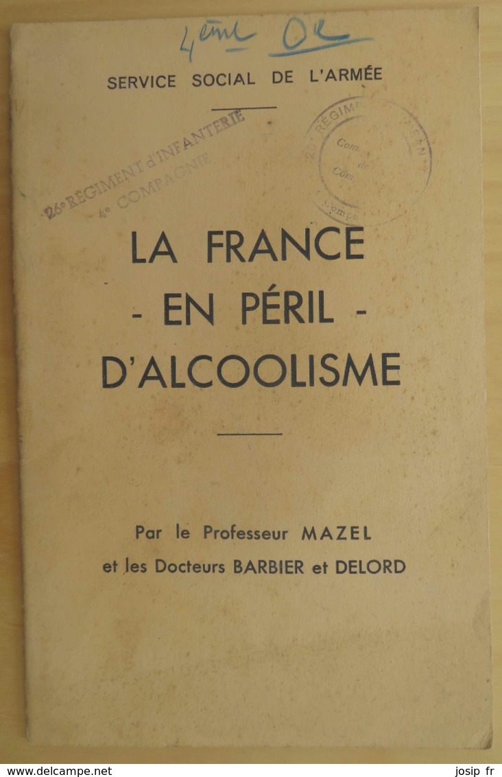 LA FRANCE EN PÉRIL- L'ALCOOLISME (MAZEL- BARBIER- DELORD) Vers 1950- CAMPAGNE AUPRÈS DES MILITAIRES - Scienza