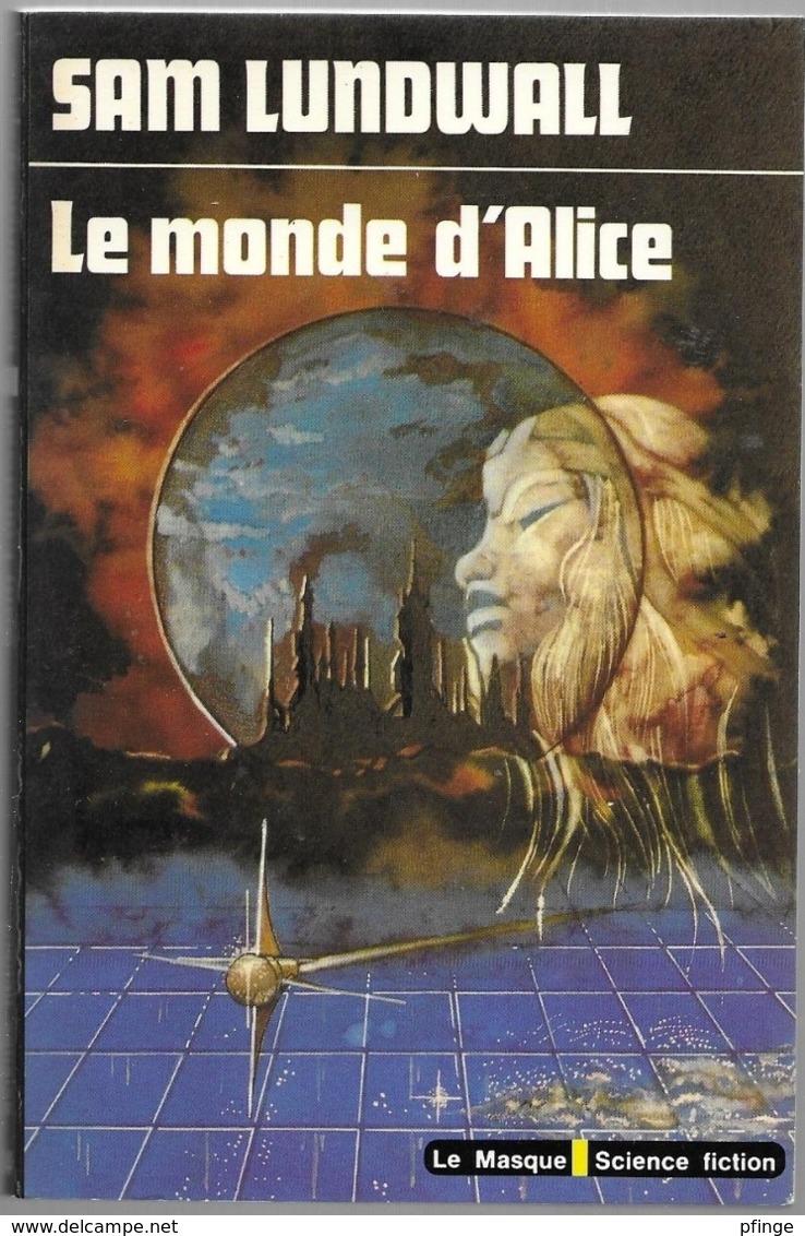 Le Monde D'Alice Par Sam Lundwall -- Le Masque Science Fiction N°104 - Le Masque SF