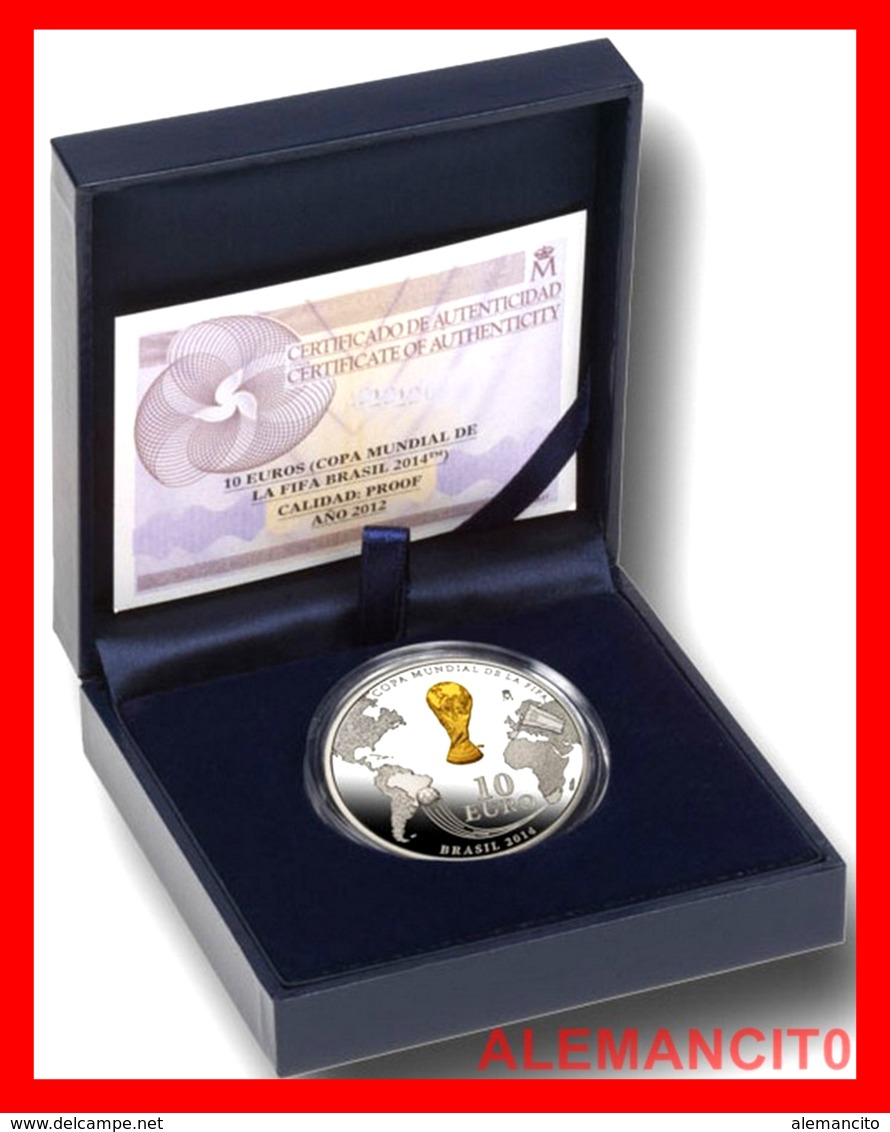 ESPAÑA 10 EURO PLATA PROOF “COPA MUNDIAL DE LA FIFA ( BRASIL 2014 ) AÑO 2012 - España