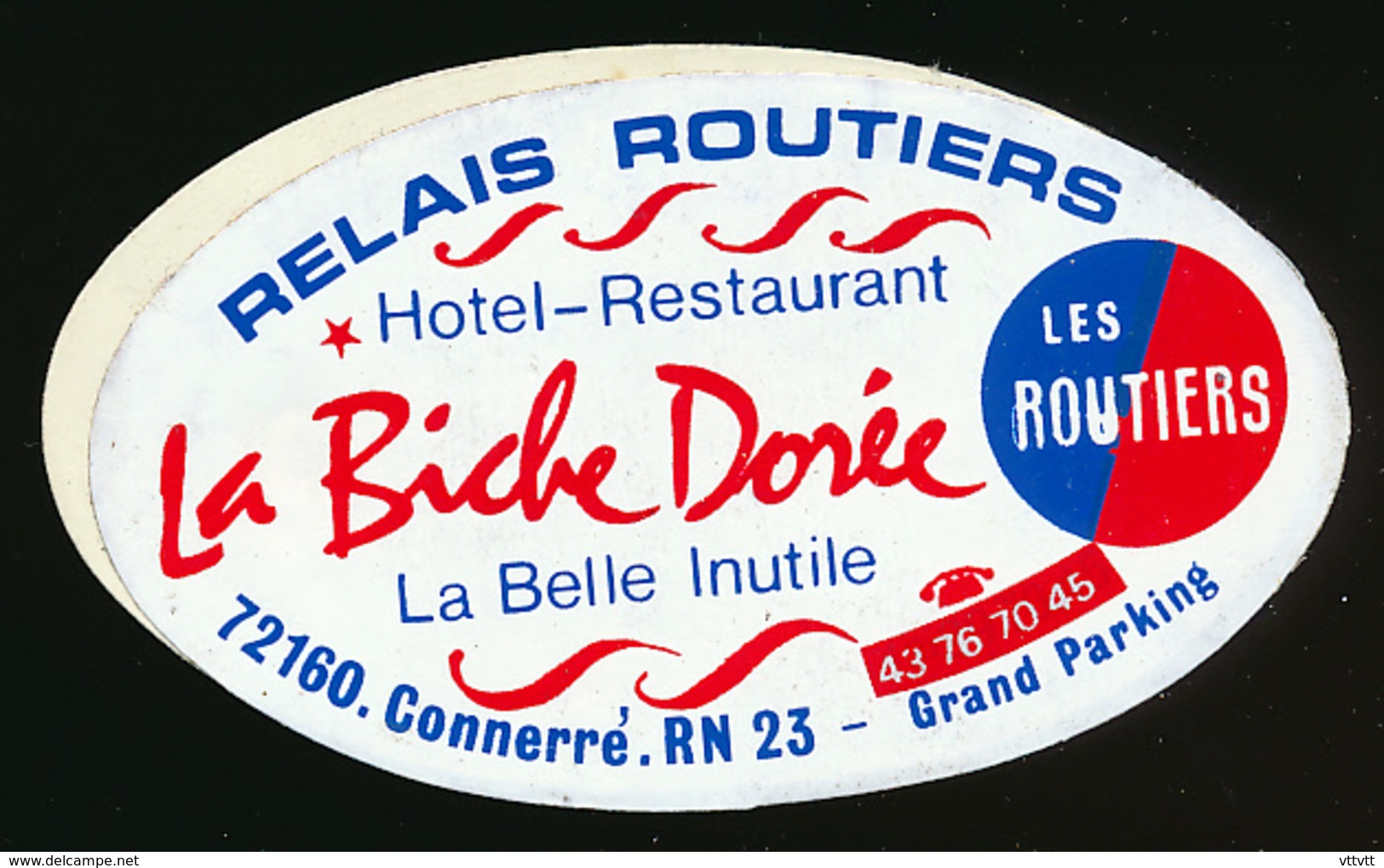 AUTOCOLLANT, STICKERS : CONNERRE (Sarthe), Relais Routiers "La Belle Inutile", Les Routiers, Hôtel-Restaurant - Pegatinas