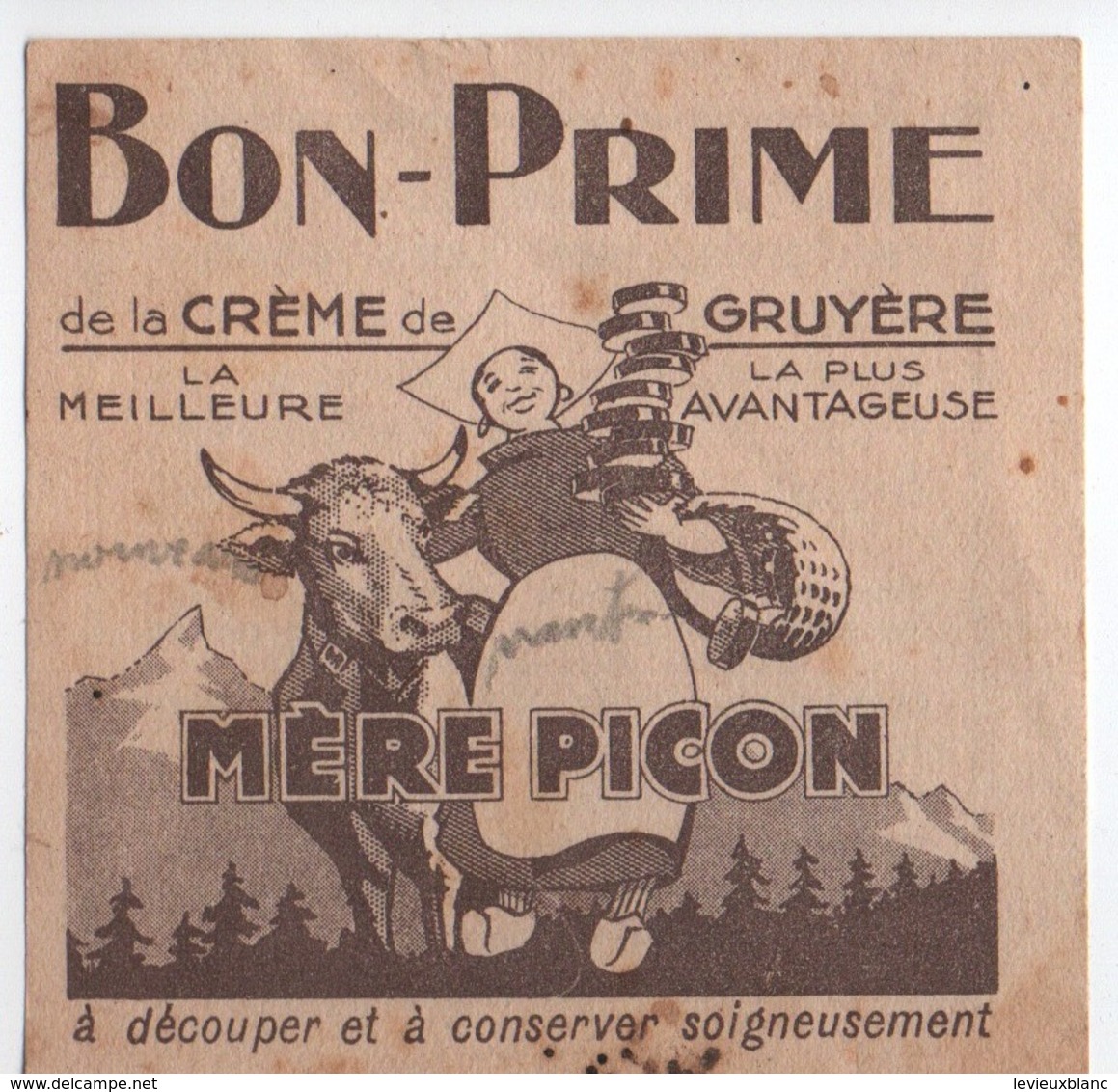 Bon Prime/Crème De Gruyère/Mère PICON/La Meilleure/la Plus Avantageuse/Hte Savoie/St Félix /Vers 1930-1950    VPN243 - Otros & Sin Clasificación