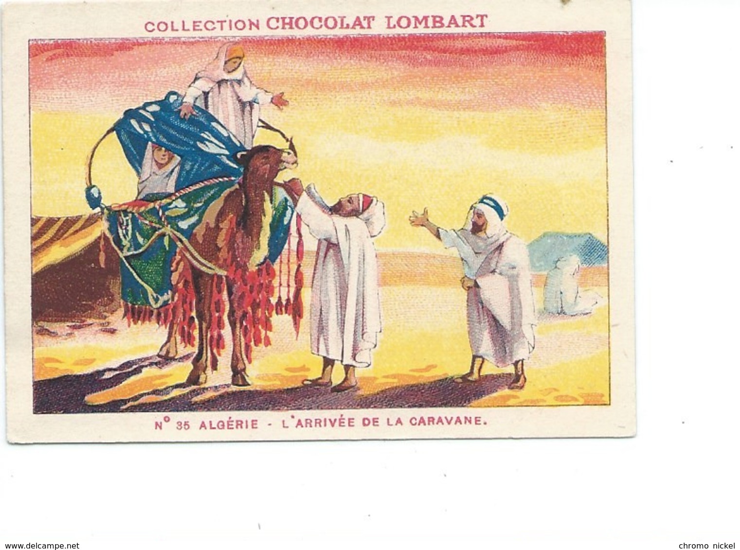 Chromo ALGÉRIE Arrivée De La Caravane Ouled-Nail Didactique Au Dos Colonies Françaises Pub Chocolat Lombart 2 Scans TB - Lombart