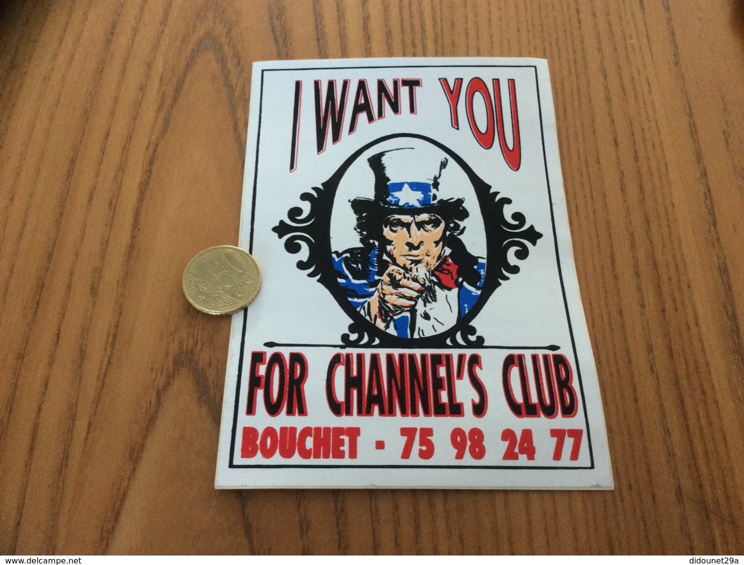 AUTOCOLLANT, Sticker « I WANT YOU - FOR CHANNEL’S CLUB - BOUCHET (26)» (discothèque) - Aufkleber