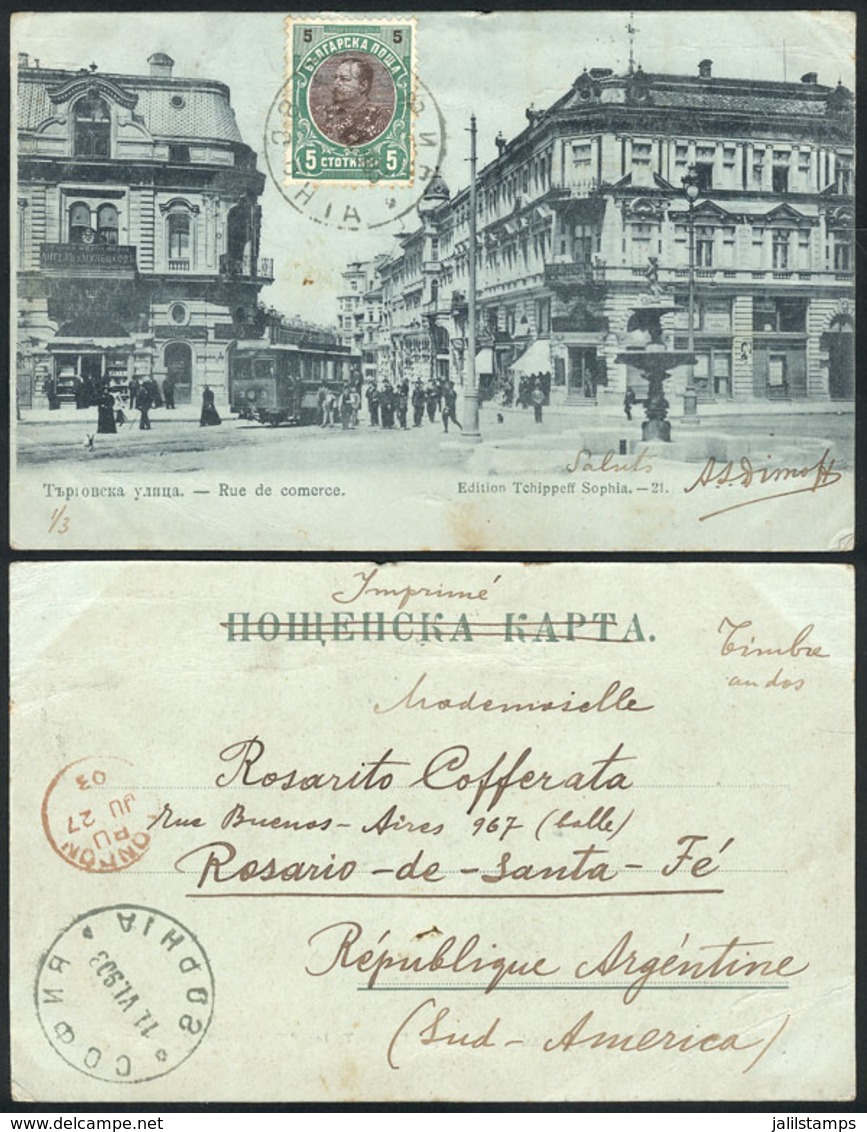 BULGARIA: Postcard (Sofia, Commercial Street, Tram) Franked With 5c., Sent To Argentina On 11/JUN/1903, VF Quality, Rare - Other & Unclassified