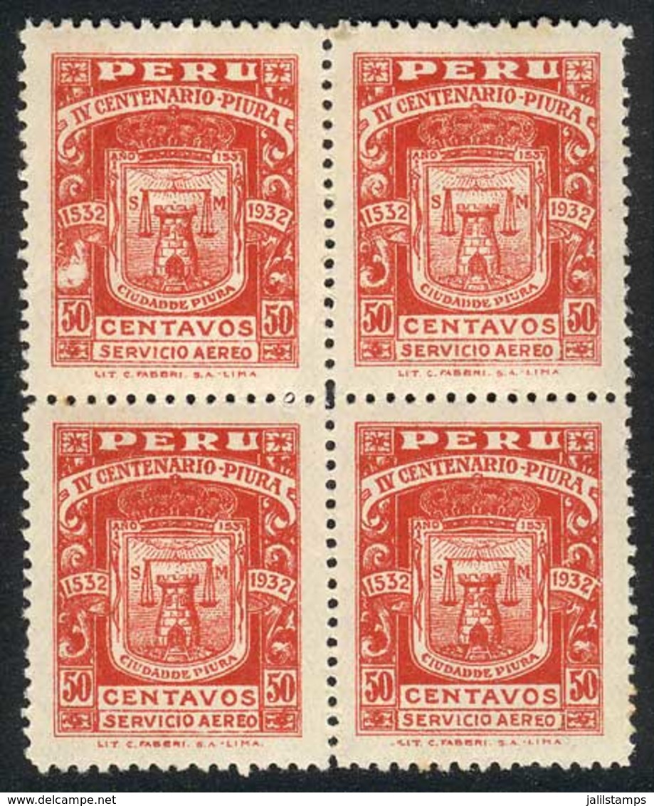 PERU: Yvert 3, 1932 Piura 400th Anniv., Mint Never Hinged BLOCK OF 4 (one Example Lightly Hinged), Very Fine Quality, On - Pérou