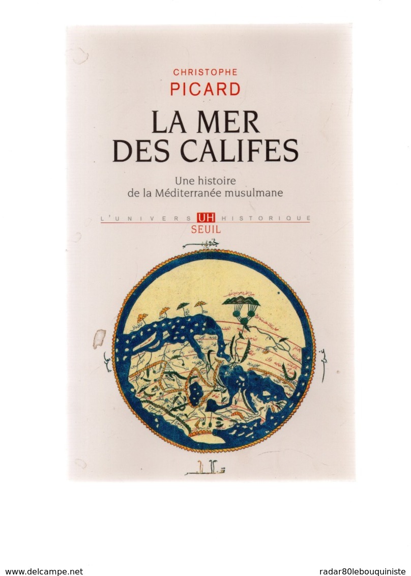 La Mer Des Califes.Christophe Picard.439 Pages.2015 - Geschiedenis