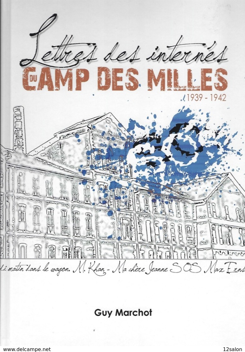 Lettres Des Internés Du Camp Des Milles AIX EN PROVENCE 1939 1942 - Handbücher