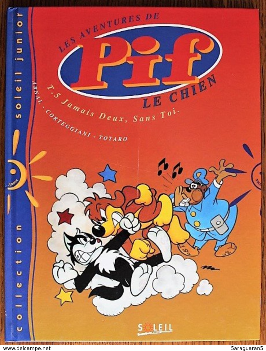 BD PIF LE CHIEN - 5 - Jamais Deux Sans Toi - EO 1995 Soleil Junior - Pif & Hercule