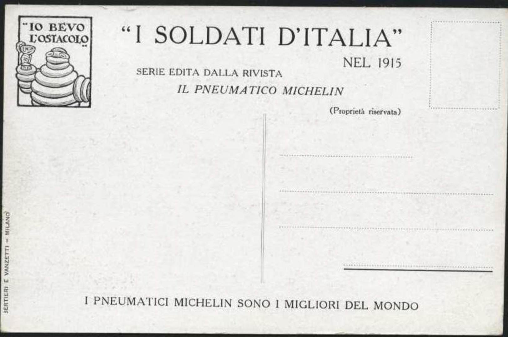 1915- "I Soldati Di Italia"edita Dalla Rivista Il Pneumatico Michelin Con Motto "io Bevo L'ostacolo" - Storia Postale