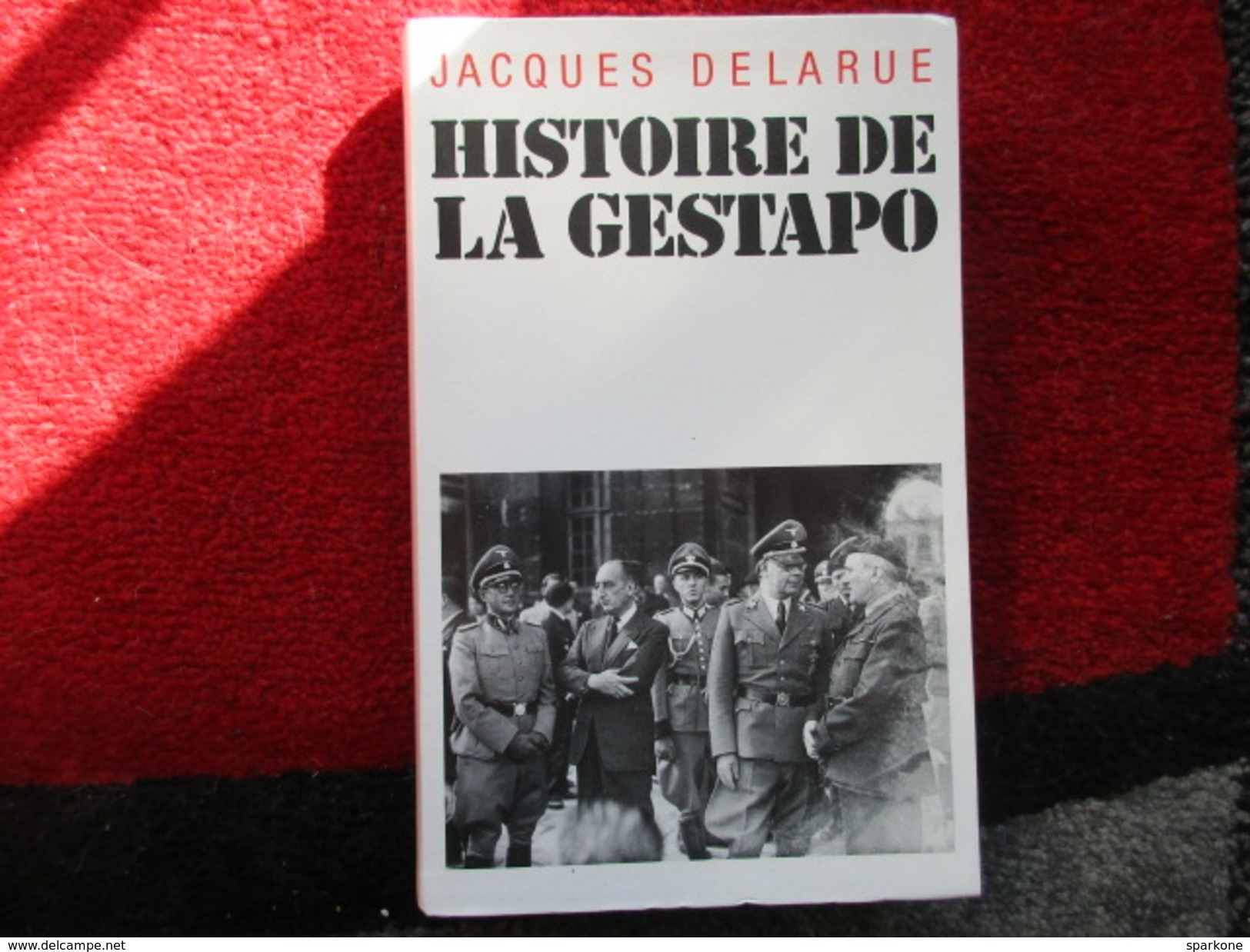 Histoire De La Gestapo  (Jacques Delarue) éditions Le Grand Livre Du Mois De 1996 - Historia