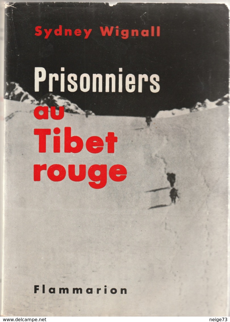 Livre - Prisonniers Au Tibet Rouge - Sydney Wignall - Collection : L'aventure Vévue :Flammarion - 1959 - Alpinisme - Ohne Zuordnung