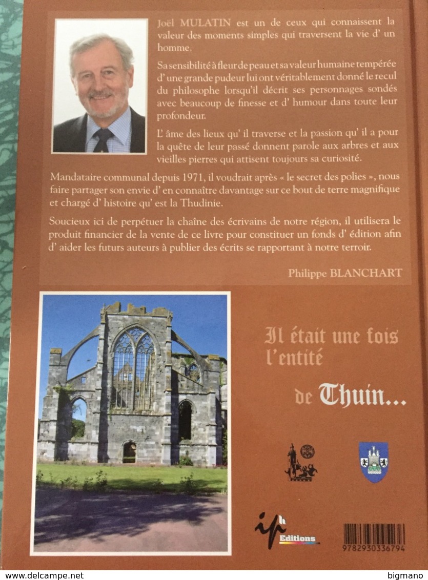 ENTITE DE THUIN Régionalisme Histoire Gozée Aulne Donstiennes Biesme Biercée Ragnies Thuillies Abbaye D'Aulne - Belgique