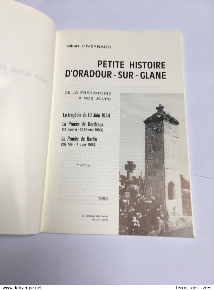 Petite Histoire D'ORADOUR SUR GLANE 1988 Albert Hivernaud Excellent Etat - Limousin
