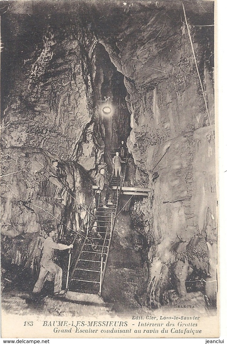 183. BAUME-LES-MESSIEURS . INTERIEUR DES GROTTES . GRAND ESCALIER CONDUISANT AU RAVIN DU CATAFALQUE . NON ECRITE - Baume-les-Messieurs