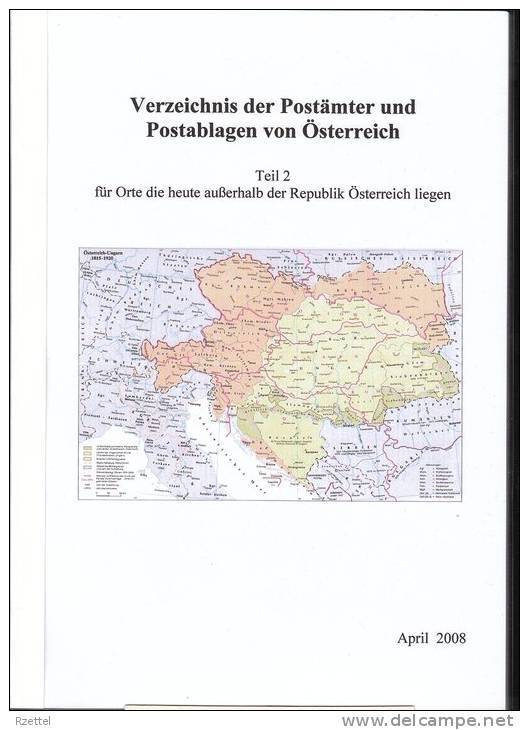 Verzeichnis Der Postämter Und Postablagen Von Österreich Teil 2, 1. Auflage 2008 - Filatelia E Storia Postale