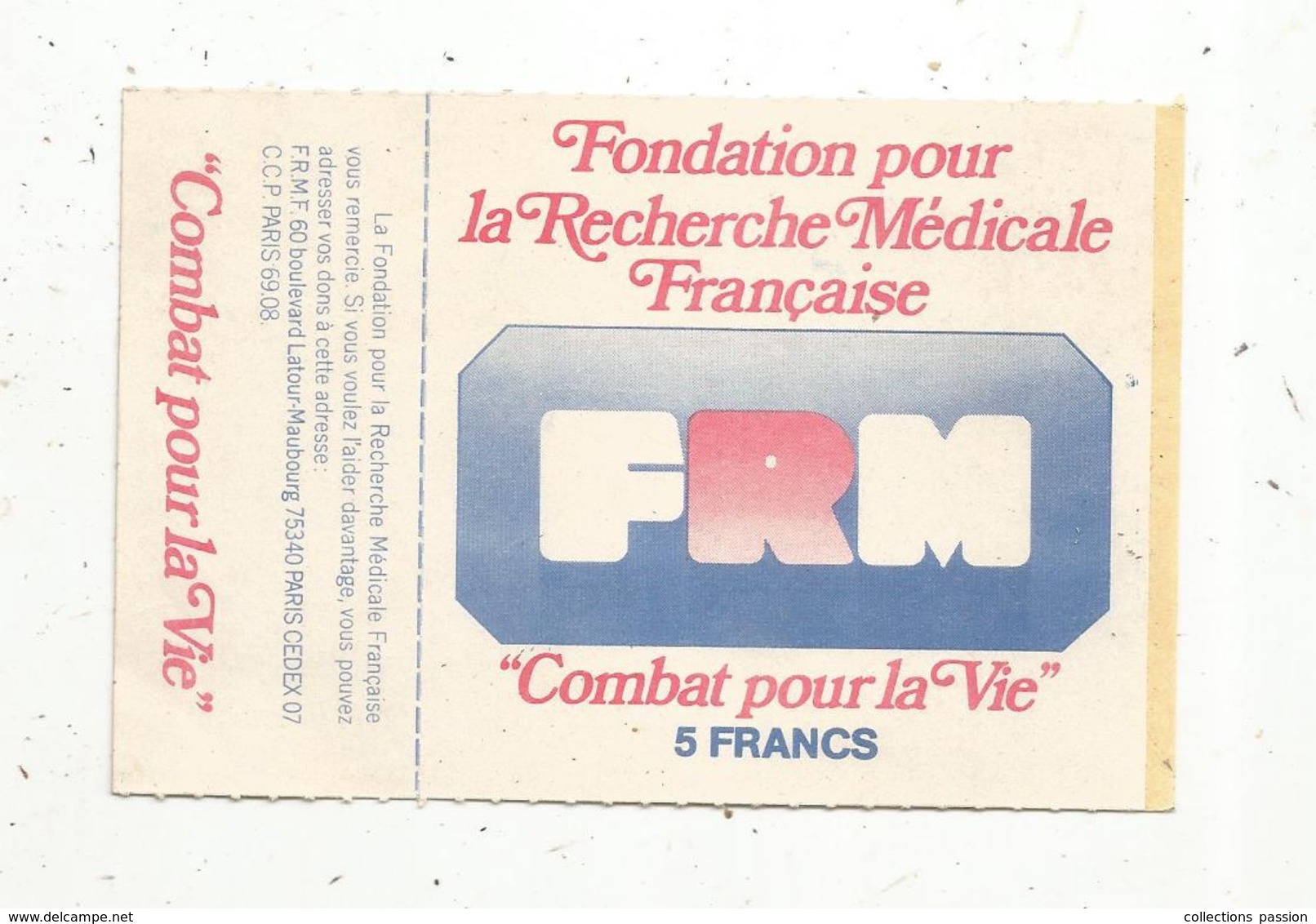 Autocollant ,fondation Pour La Recherche Medicale Française ,  FRM ,  Combat Pour La Vie, Don De 5 Francs - Adesivi