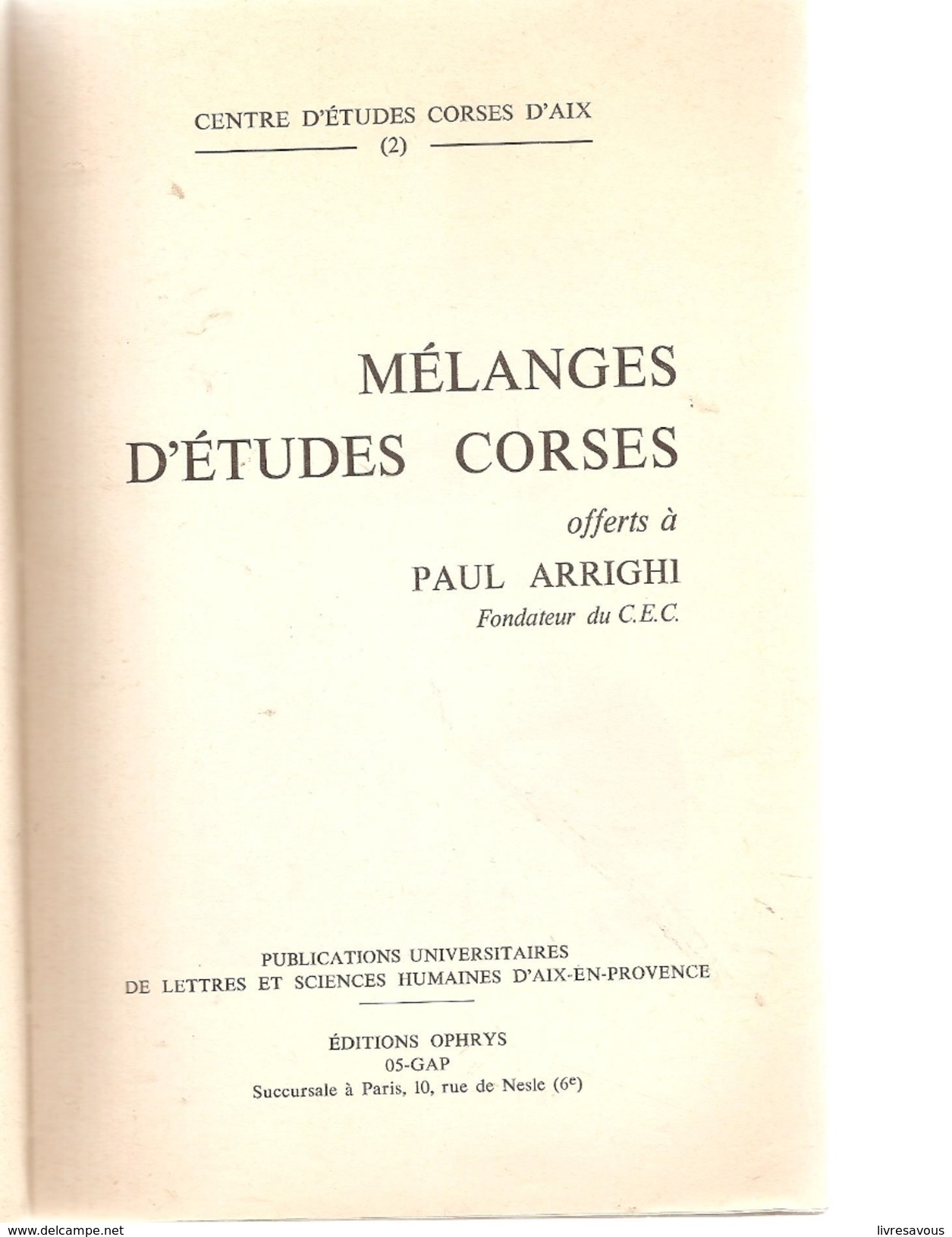 Corse Mélanges D'études Corses Par Le Centre D'Etudes Corses D'Aix Offert à Paul ARRIGHI Fondateur Du C.E.C. - Corse