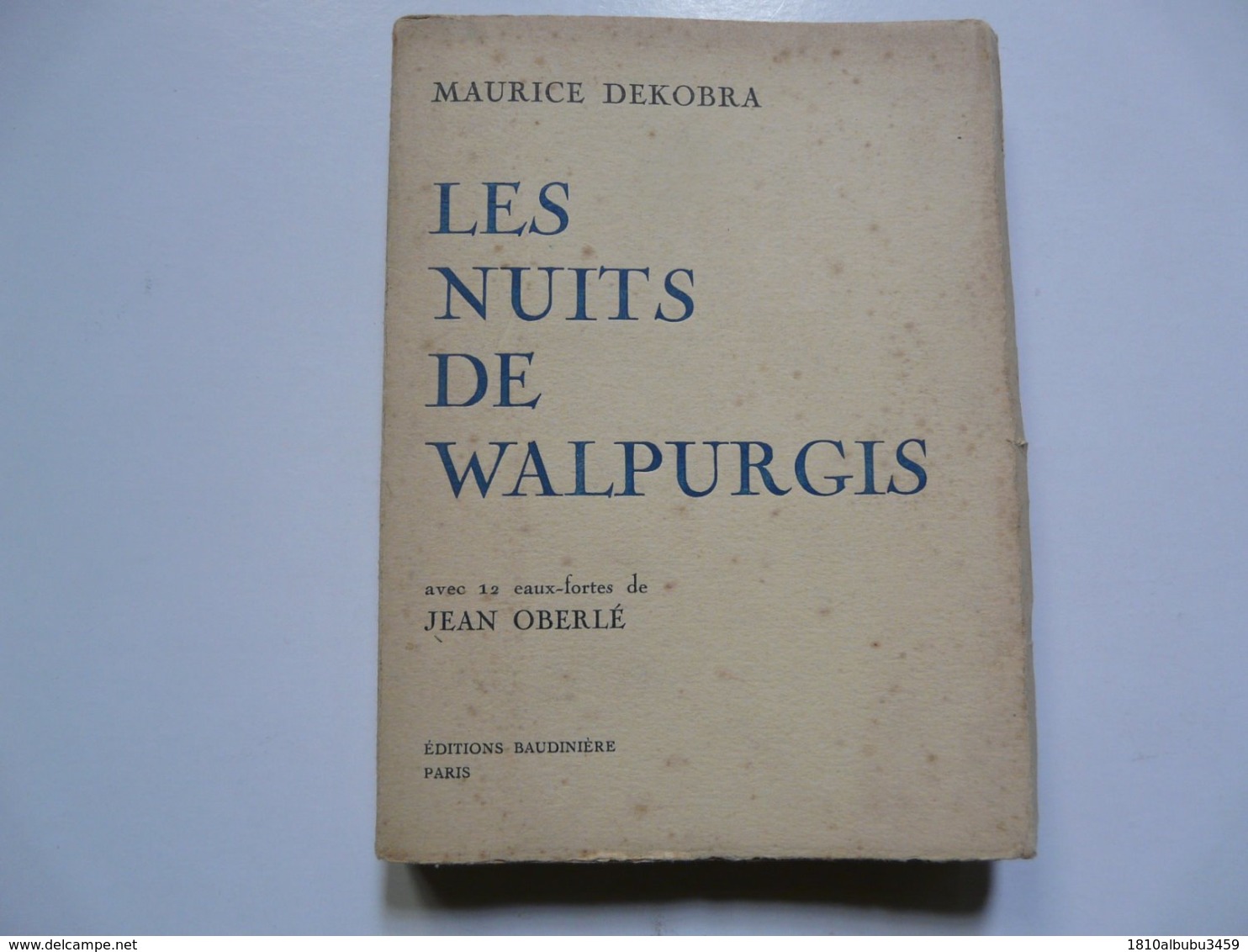 MAURICE DEKOBRA - Les Nuits De Walpurgis Avec 12 Eaux-fortes De JEAN OBERLE - Altri & Non Classificati