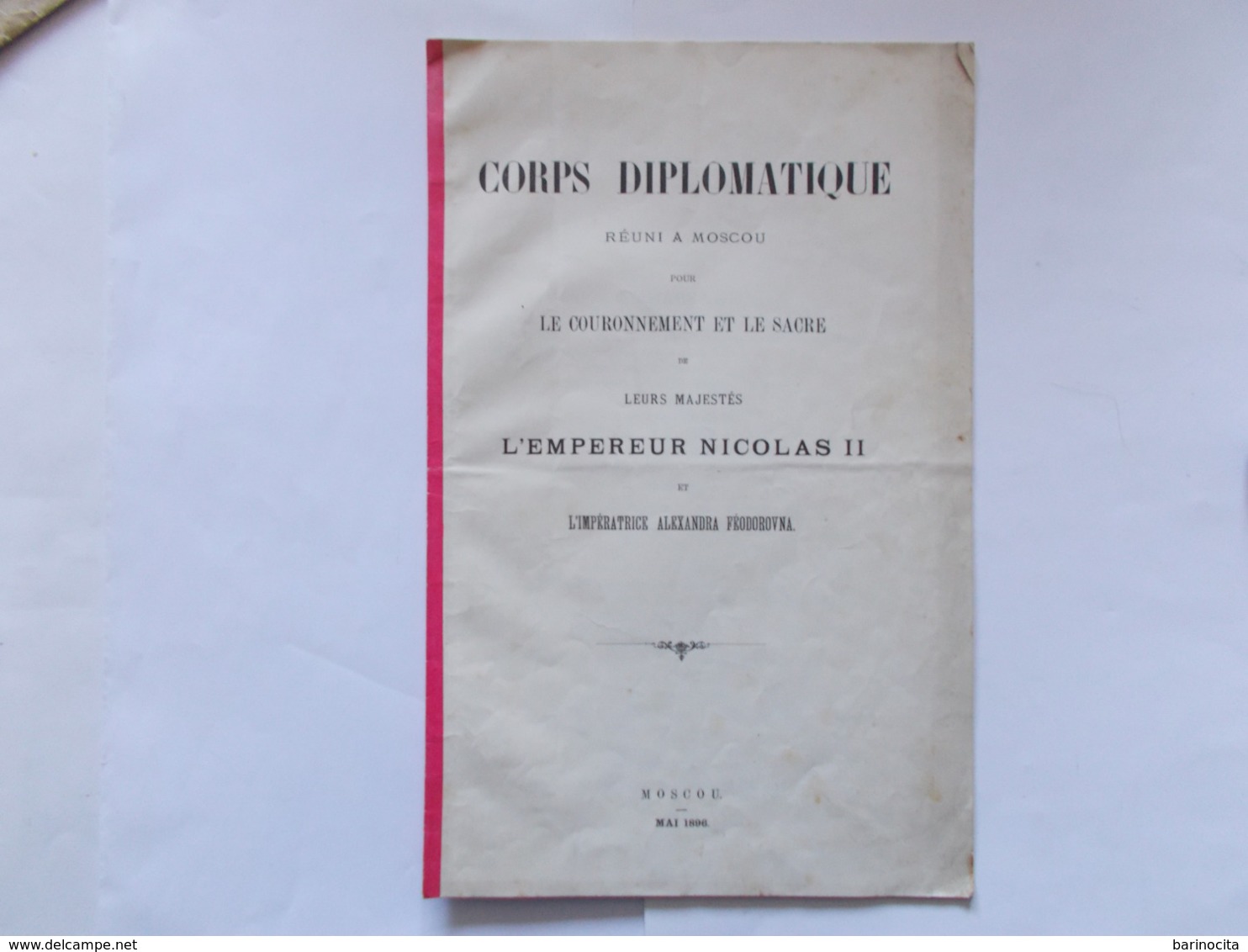 COURONNEMENT Et Le SACRE  De LEURS MAGESTES " L' EMPEREUR NICOLAS II Et L'IMPERATRICE ALEXANDRA FEODOROVNA Mai 1896 - Historical Documents