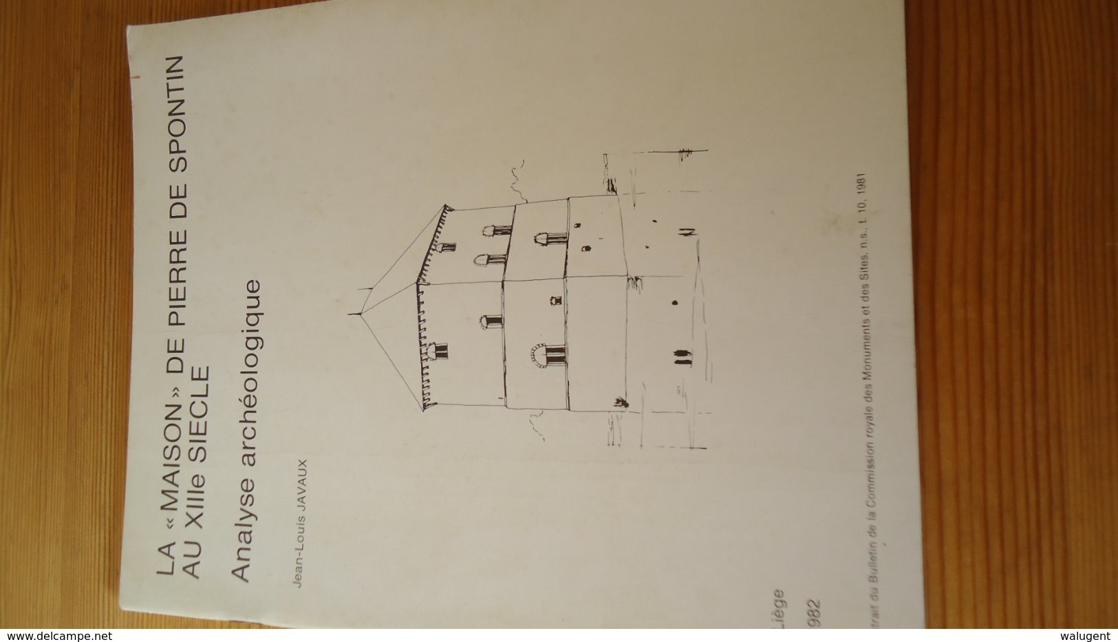 La "maison" De Pierre De Spontin Au XIIIième Siècle - Analyse Archéologique - Belgique