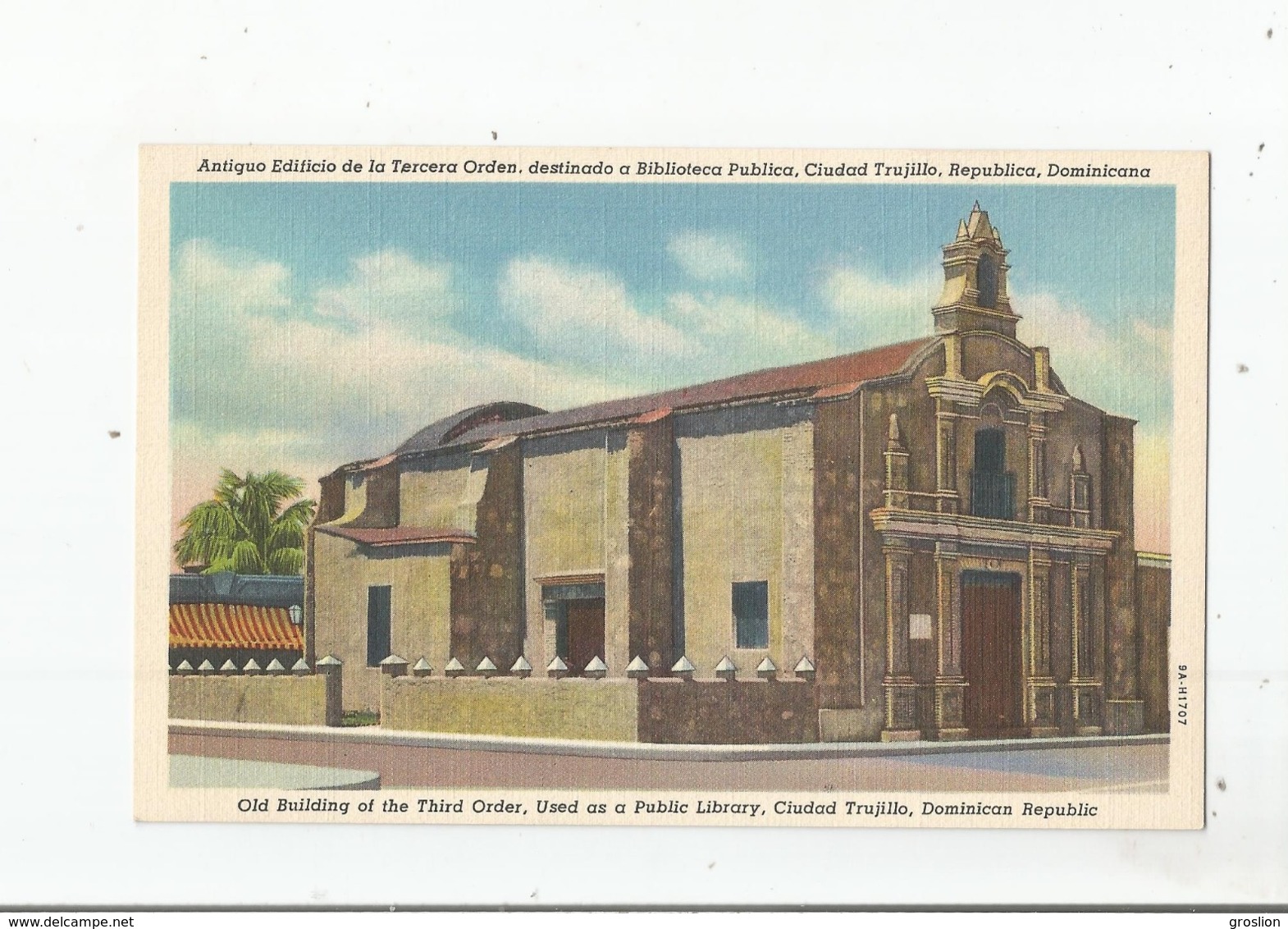 REPUBLICA DOMINICANA 9.1707 ANTIGUO EDIFICIO DE LA TERCERA ORDEN DESTINADO A BIBILOTEACA PUBLICA .CIUDAD TRUJILLO - Dominicaanse Republiek