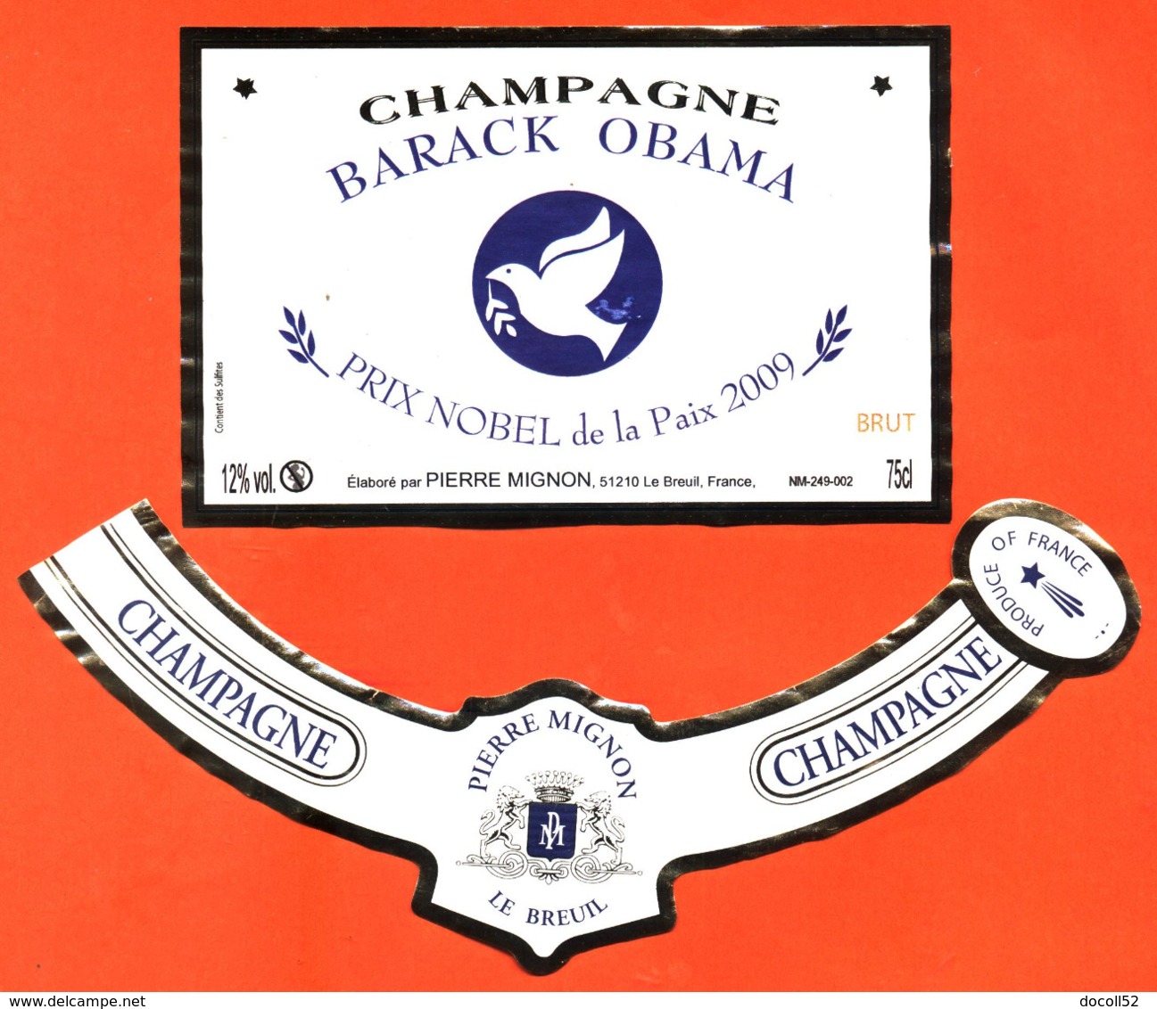 étiquette + Collerette De Champagne Brut Barack Obama Prix Nobel De La Paix 2009 Pierre Mignon à Le Breuil -75 Cl - Política (antigua Y Nueva)