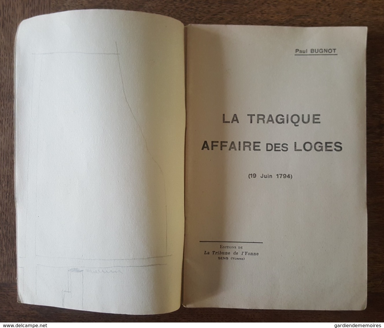 La Tragique Affaire Des Loges, Yonne, 19 Juin 1794 Vaudeurs, Saint Florentin, Joigny, Sens, Arces, Malay Theil Vareilles - Bourgogne