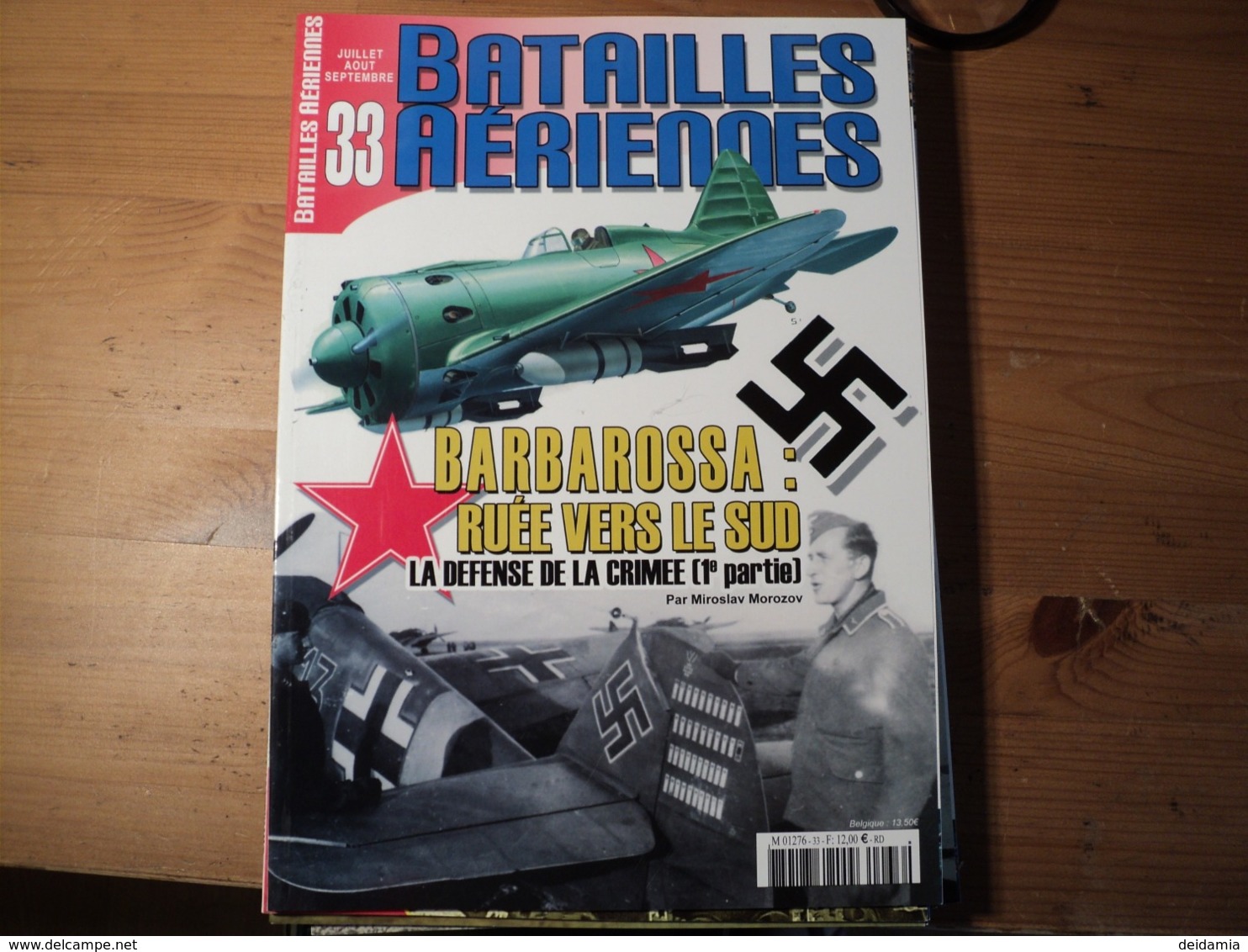 Magazine BATAILLES AERIENNES N° 33 Juillet – Août - Septembre – 2005  Revue Trimestrielle. En Couverture : « Barbarossa, - Aviation