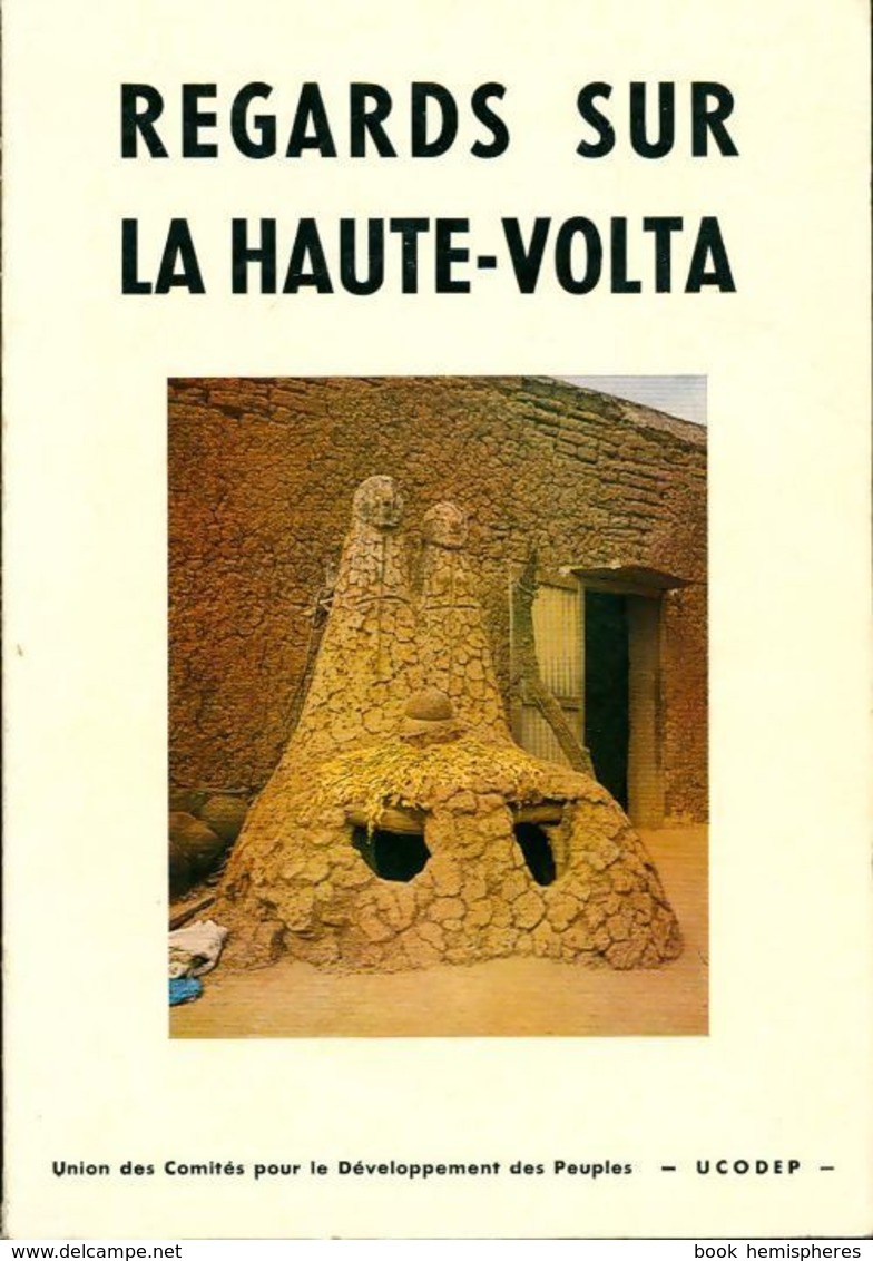 Regards Sur La Haute-Volta De Collectif (1981) - Autres & Non Classés