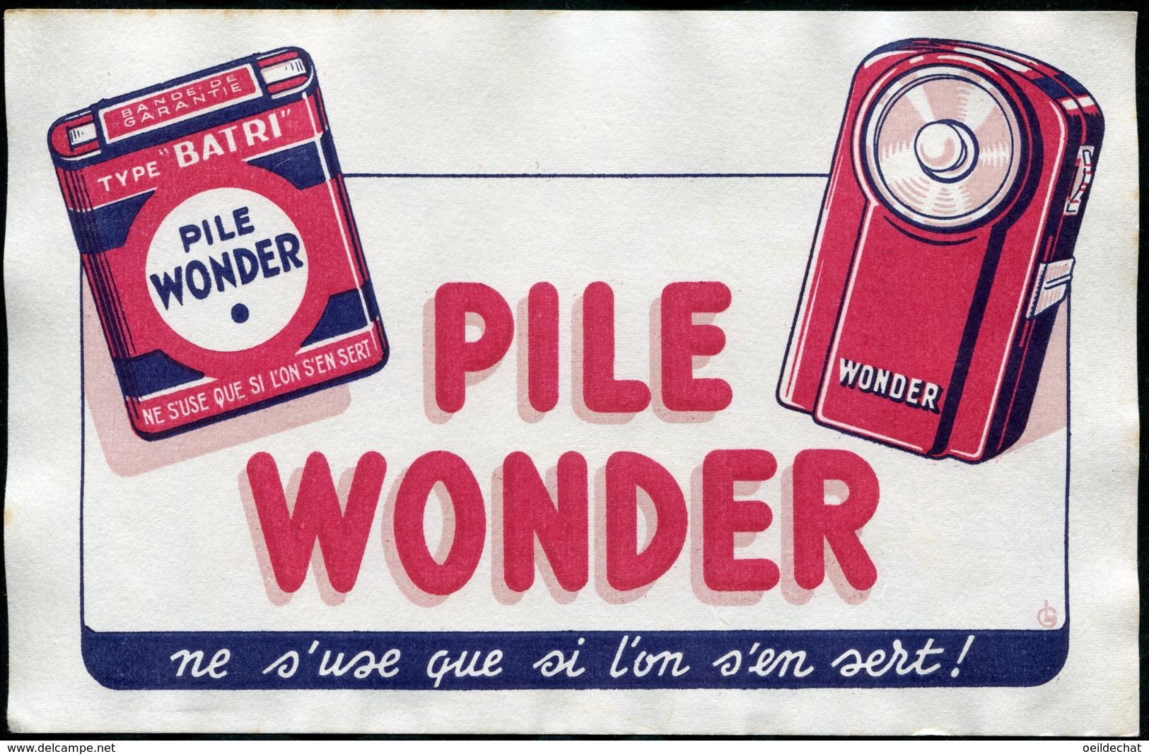 14878 FRANCE  Buvard  Pile Wonder :  Ne S'use Que Si L'on S'en Sert !    B/TB - Other & Unclassified