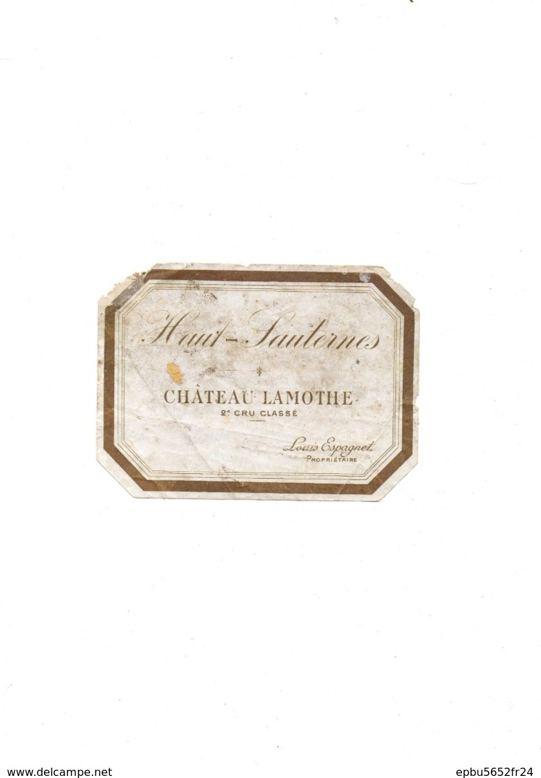 Etiquette (12,5X9,1) Château LAMOTHE  2em Cru Classé Haut - Sauternes  Louis Espagnet  Propriétaire - Bordeaux