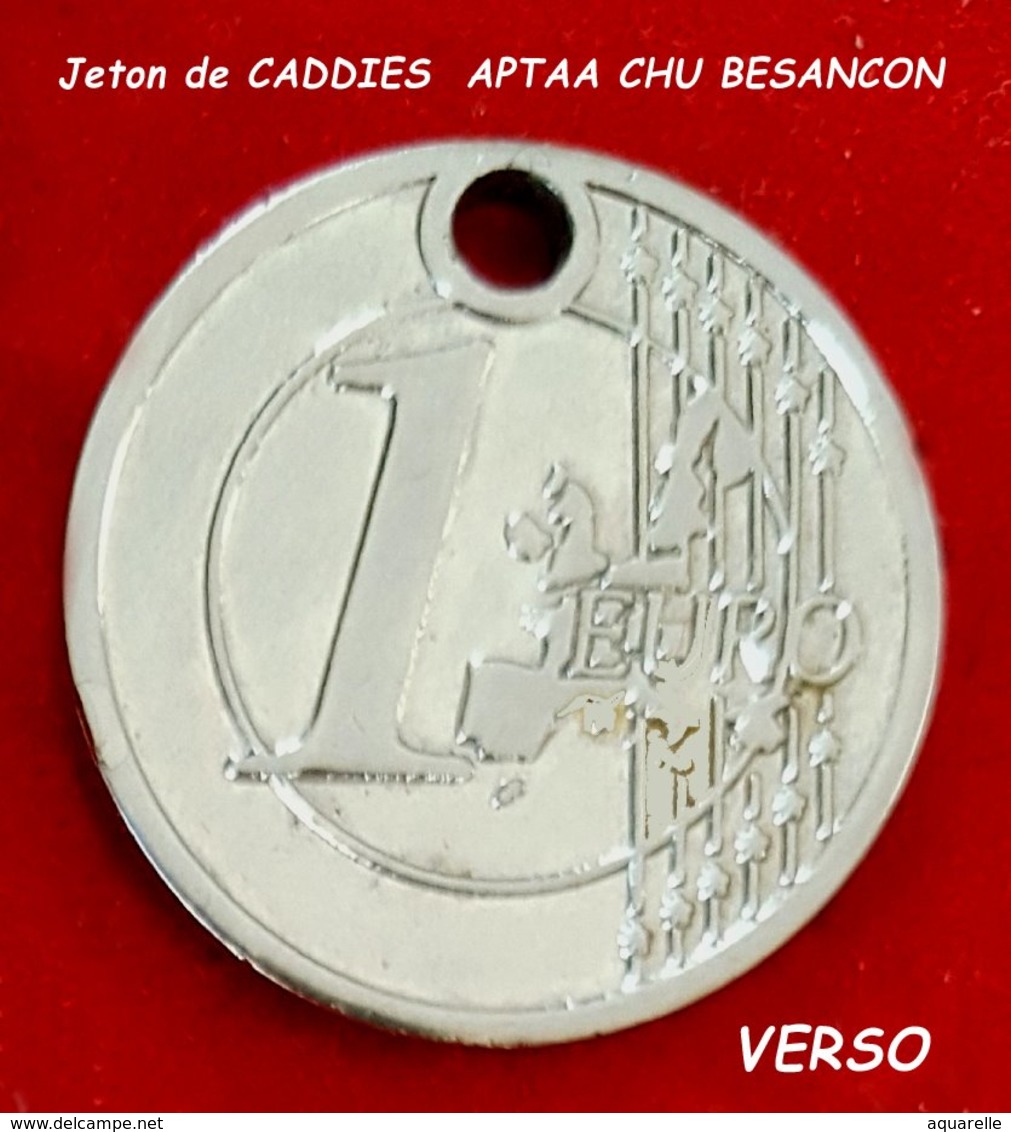 SUPERBE JETON De CADDIES : ASSOCIATION SIDA APTAA CHU BESANCON En ZAMAC Base Argent, Verso "1Euro" Diamètre 2,2cm - Gettoni Di Carrelli