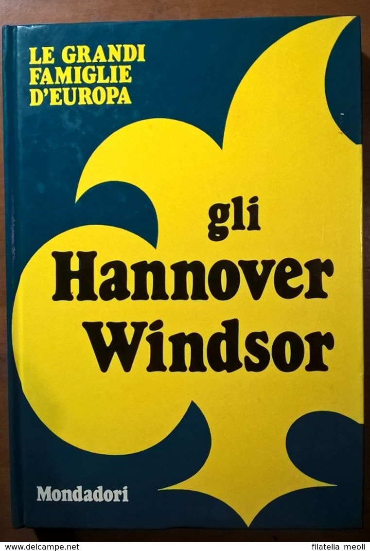 LE GRANDI FAMIGLIE D'EUROPA: GLI HANNOVER WINDSOR - Historia, Filosofía Y Geografía